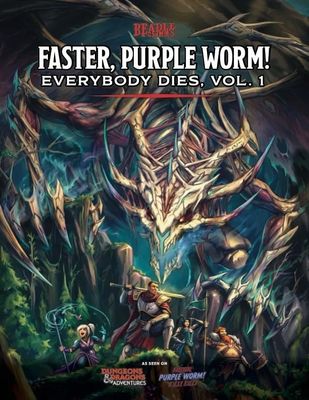 Dungeons &amp; Dragons Adventures: Faster, Purple Worm! Everyone Dies, Vol 1