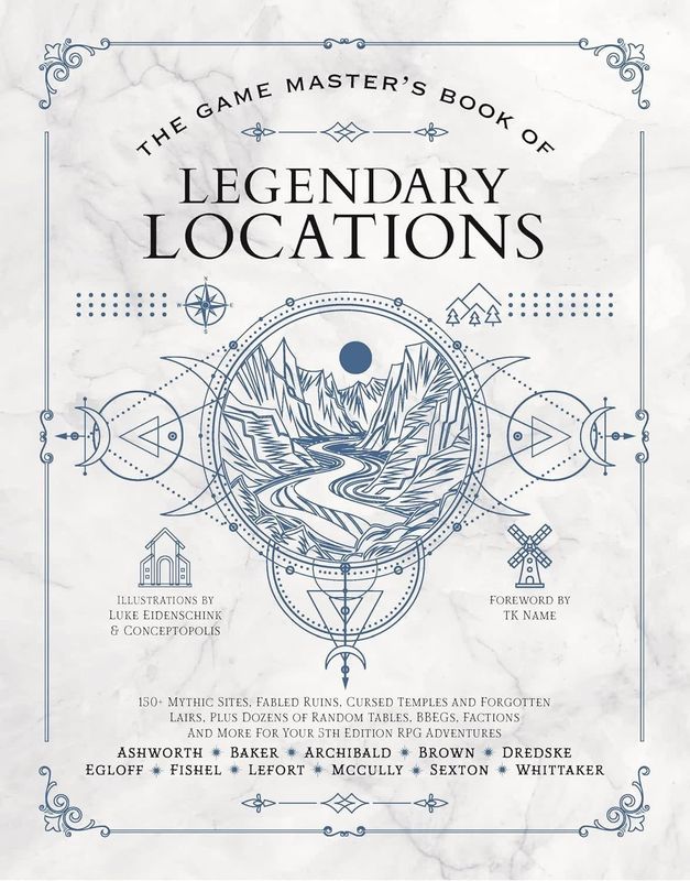 The Game Master&#39;s Book of Legendary Locations