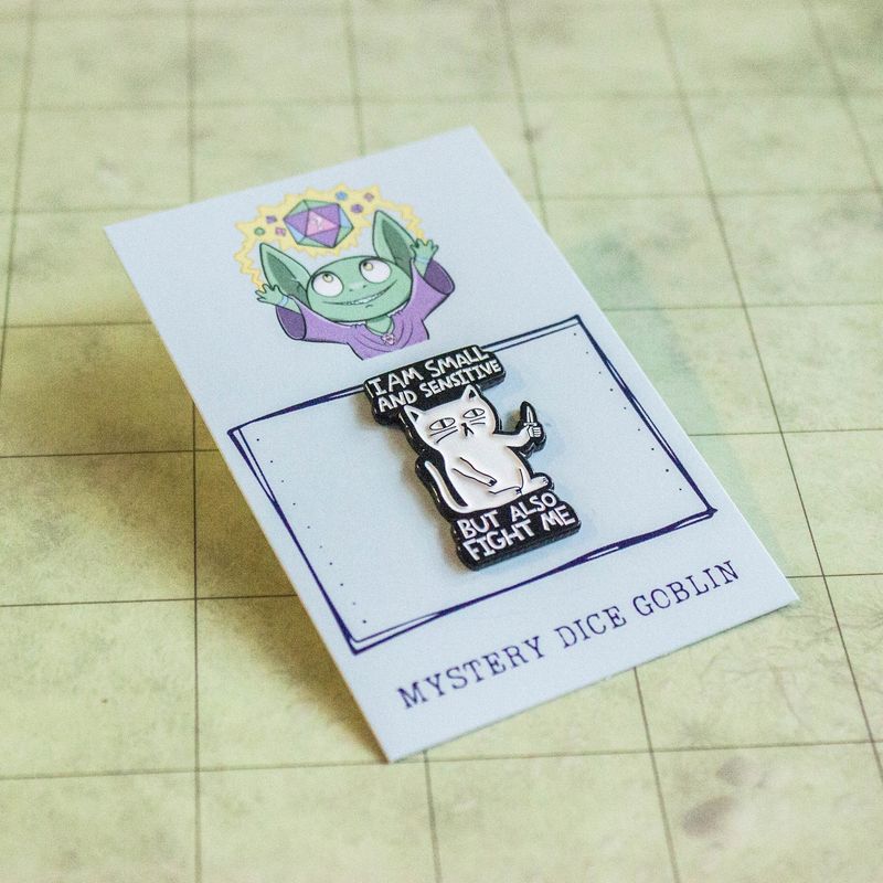 Enamel Pin - Mystery Dice Goblin - I Am Small And Sensitive But Also Fight Me Cat