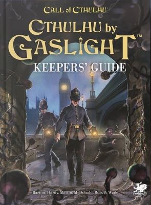 Call of Cthulhu RPG 7th Edition: Cthulhu by Gaslight: Keeper's Guide
