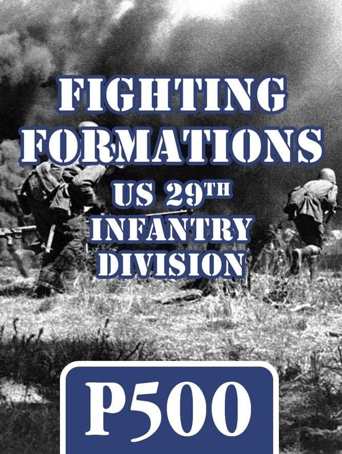 Fighting Formation: The 29th Infantry Division