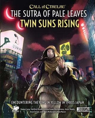 Call of Cthulhu RPG: The Sutra of Pale Leaves - Twin Suns Rising