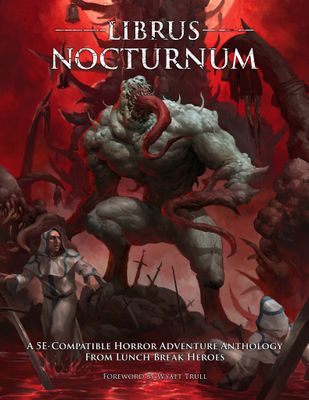 Librus Nocturnum - A 5E Compatible Horror Adventure