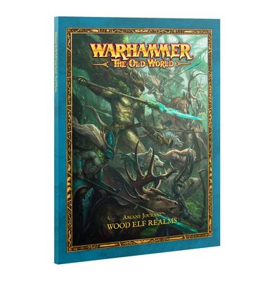 Warhammer The Old World: Wood Elf Realms - Arcane Journal