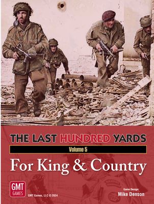 The Last Hundred Yards: For King &amp; Country