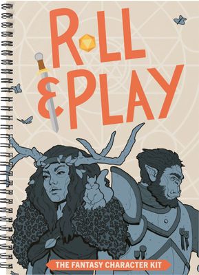 Roll &amp; Play: The Fantasy Character Kit