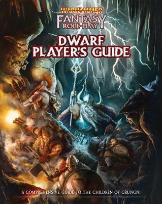 Warhammer Fantasy RPG: Dwarf Player&#39;s Guide