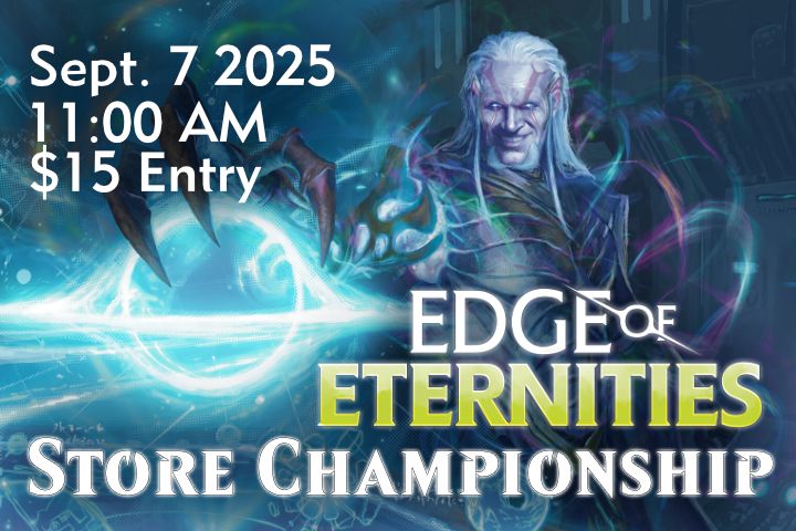 Magic the Gathering: Edge of Eternities Store Championship - Sept. 7 @ 11:00am