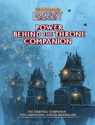 Warhammer Fantasy RPG: Power Behind the Thone Companion
