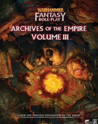 Warhammer Fantasy RPG: Archives of the Empire Vol. III