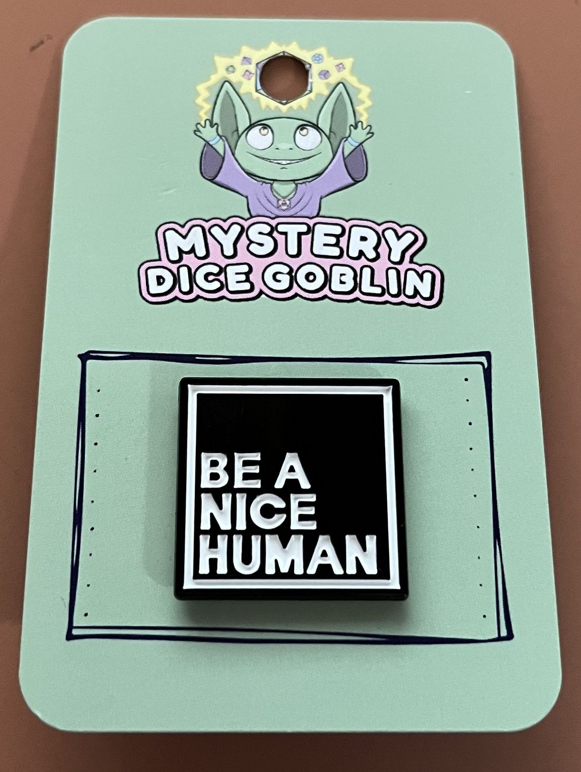 Enamel Pin - Mystery Dice Goblin - Be A Nice Human