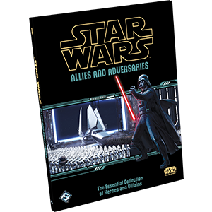 Star Wars RPG Allies and Adversaries Sourcebook