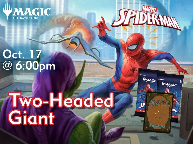 Magic the Gathering: Spider Man - Two Headed Giant Commander - Oct. 17 @ 6PM