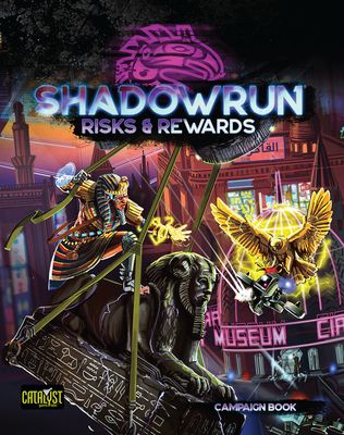 Shadowrun RPG 6e: Risks &amp; Rewards
