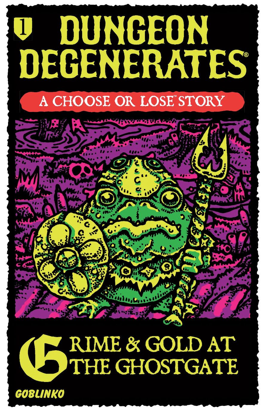 Dungeon Degenerates Choose or Lose -, Type: 1  Grime &amp; Gold at the Ghostgate