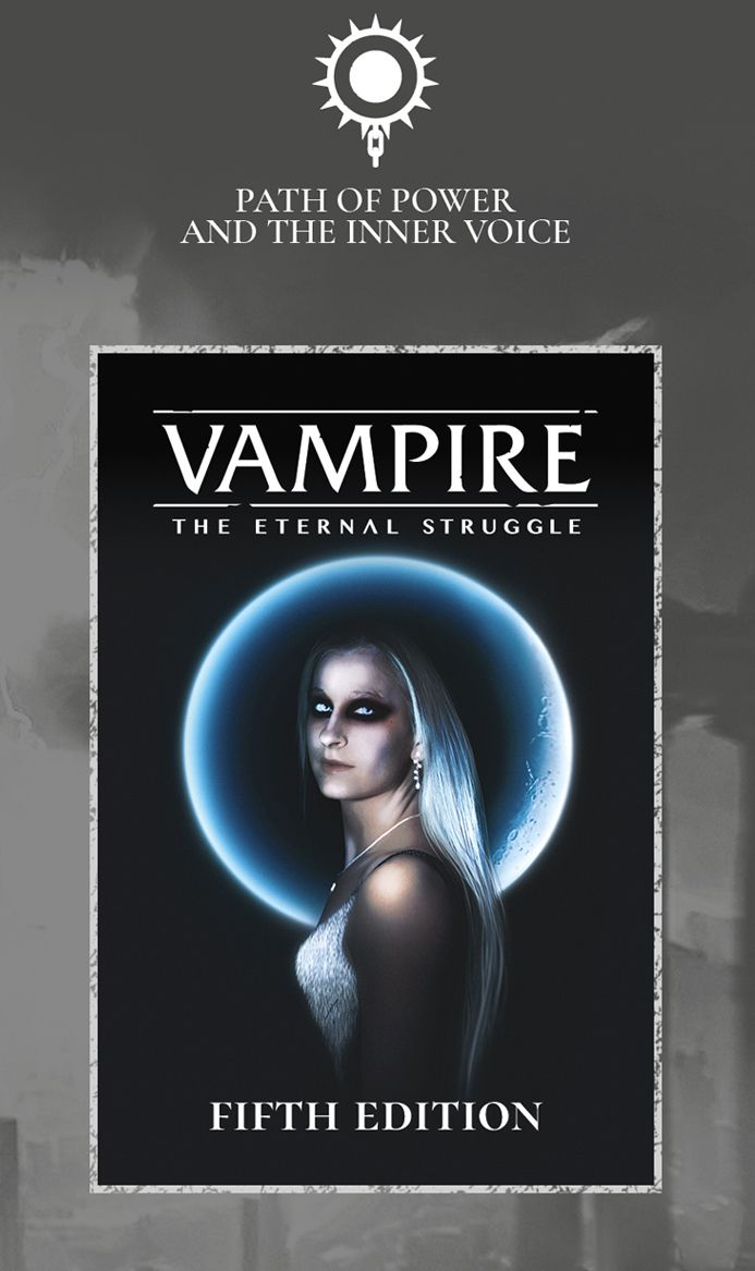 Vampire: The Eternal Struggle 5E - Path of Power and the Inner Voice