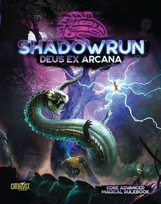 Shadowrun RPG 6e: Deus Ex Arcana Core Advanced Magical Rulebook