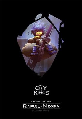The City of Kings: Ancient Allies - Rapuil &amp; Neoba Character Pack