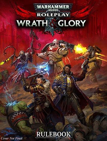 Warhammer 40K RPG: Wrath &amp; Glory - Revised Rulebook