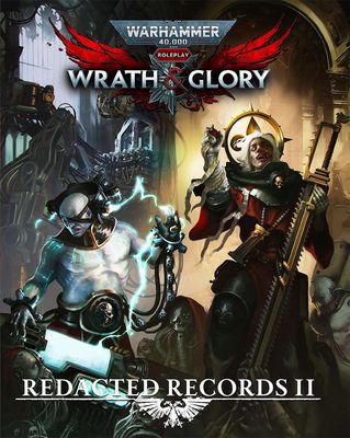 Warhammer 40K RPG: Wrath &amp; Glory - Redacted Record II