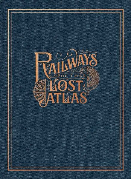 Railways of the Lost Atlas