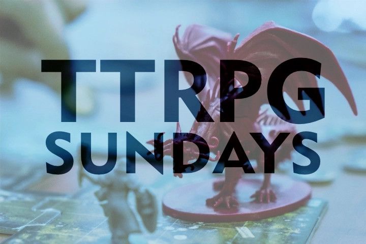 Table Top Role Playing Games Sunday