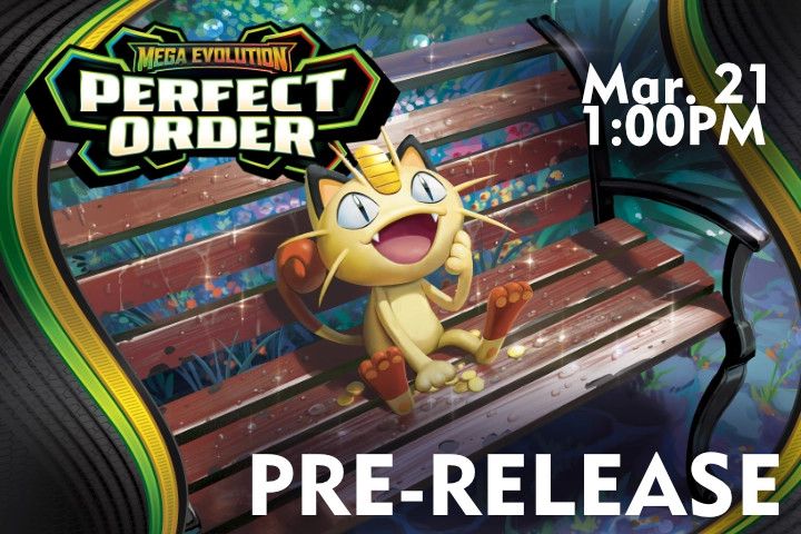 Pokemon Mega Evolution: Perfect Order Pre-Release March 21 @ 1:00PM