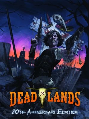 Deadlands Classic RPG: 20th Anniversary Edition