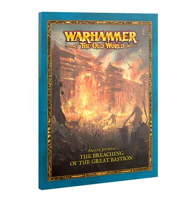 Warhammer The Old World: Arcane Journal: The Breaching of the Great Bastion