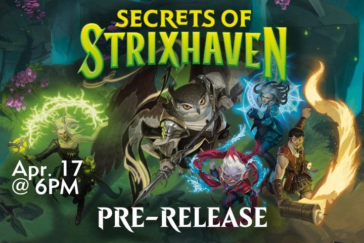 Magic the Gathering: Secrets of Strixhaven Pre-Release April 17 @ 6:00pm