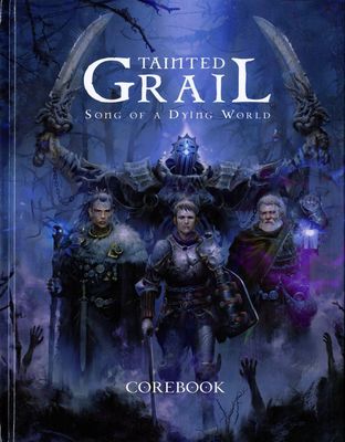 Tainted Grail RPG: Song of a Dying World - Corebook