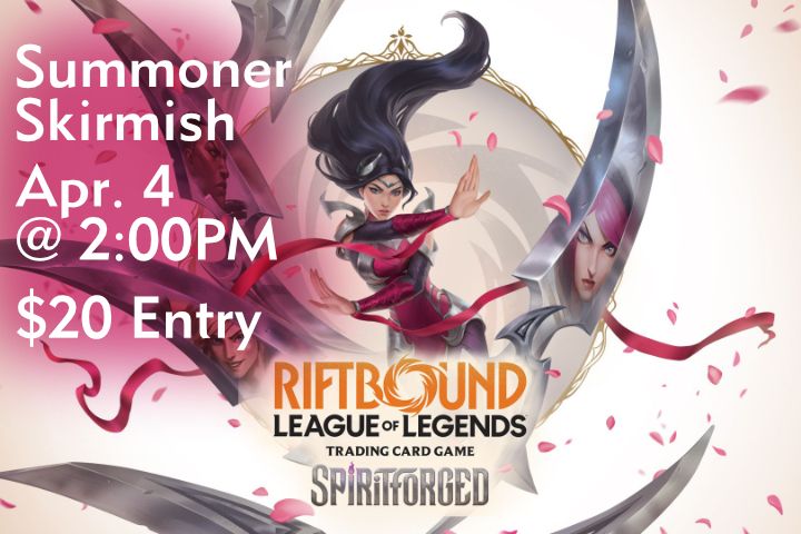 League of Legends: Riftbound Summoner Skirmish - April 4 @ 2PM