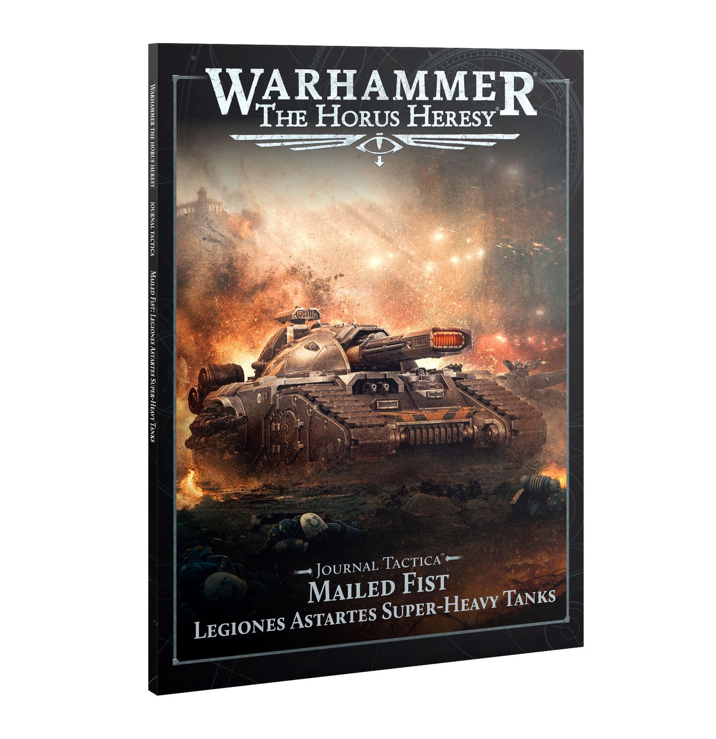 Warhammer: The Horus Heresy - Journal Tactica: Mailed Fist – Legiones Astartes Super-Heavy Tanks