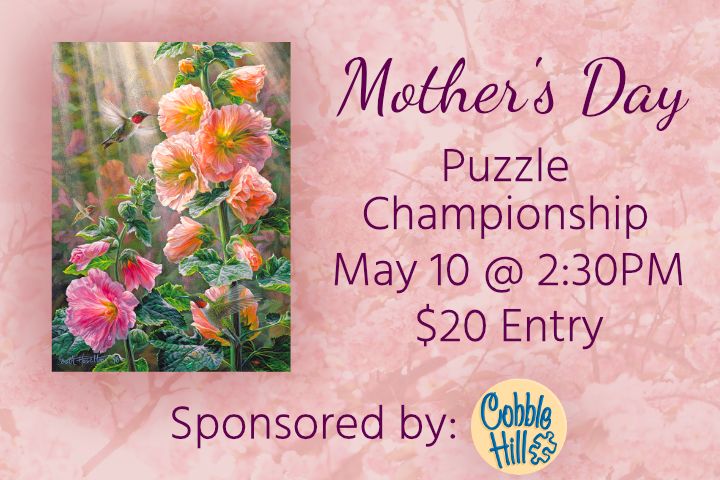 Mother's Day Puzzle Championship - May 10 @ 2:30pm