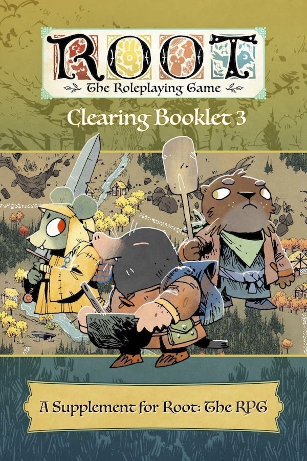 Root: The Tabletop Role Playing Game - Clearing Booklet 3