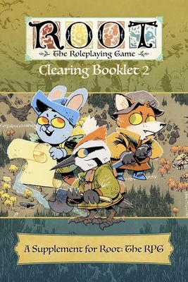 Root: The Tabletop Role Playing Game - Clearing Booklet 2
