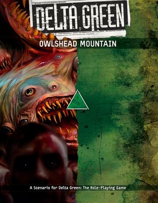 Delta Green RPG: Owlshead Mountain