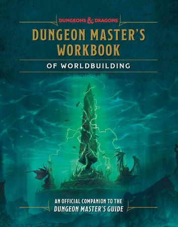 Dungeons &amp; Dragons: Dungeon Master's Workbook of Worldbuilding