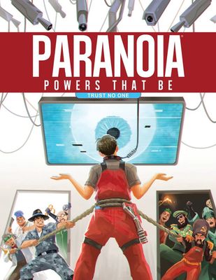 Paranoia RPG: Powers That Be - Trust No One