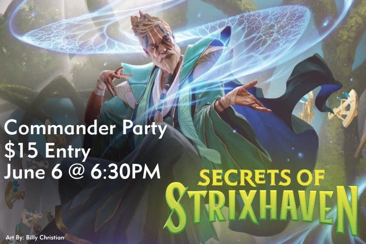 Magic the Gathering: Secrets of Strixhaven Commander Party - June 6 @ 6:30pm