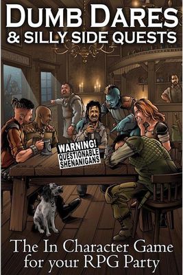 Dumb Dares &amp; Silly Side Quests