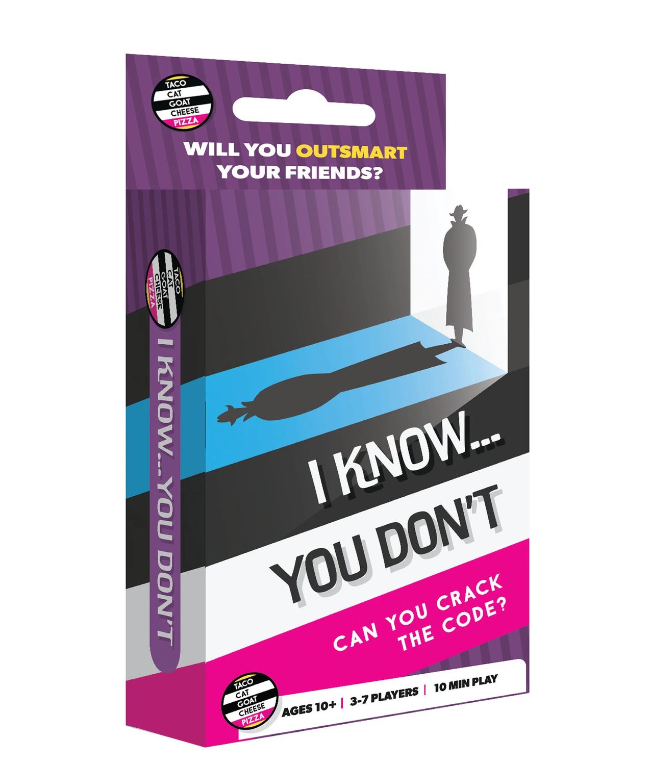 I Know…You Don't