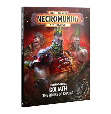 Necromunda Skirmish: Underhive Journal: Goliath - The House of Chains