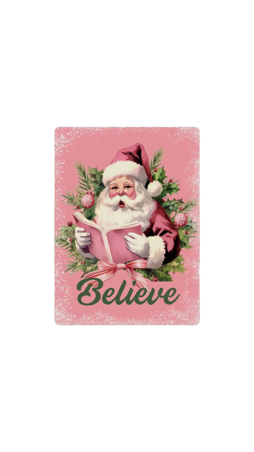 Believe in Santa Tin Sign Pink