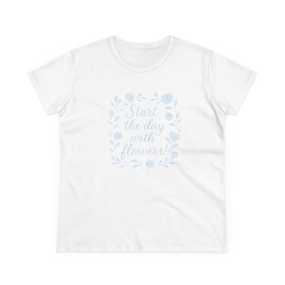 Start the day with flowers  Tee