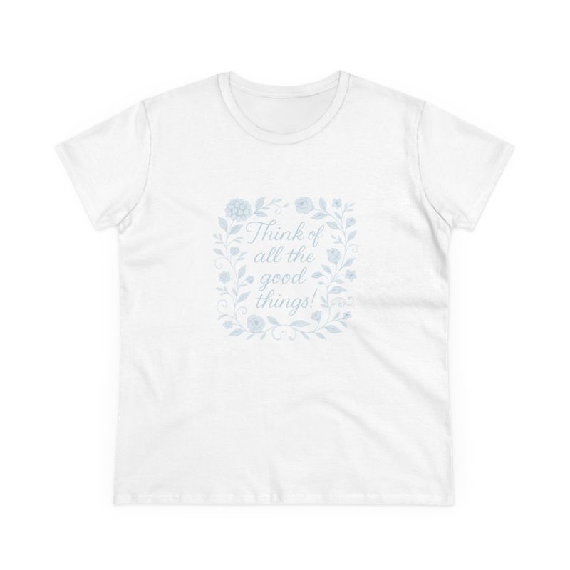 Think of all the Good Things Tee
