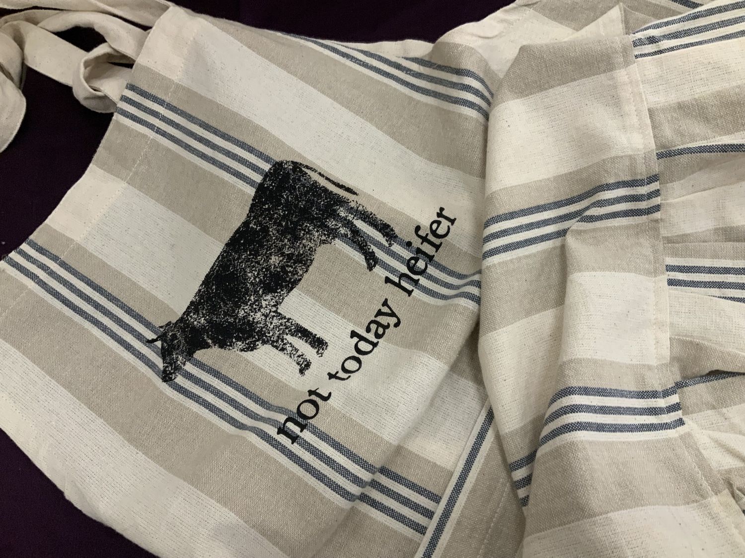 NOT TODAY HEIFER APRON