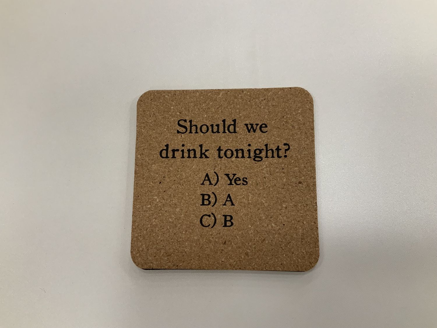 Cork Coaster - should we drink tonight