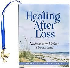 Healing After Loss - Meditations For Working Through Grief