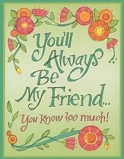 You'll Always Be My Friend...